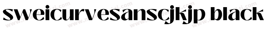 sweicurvesanscjkjp black字体转换